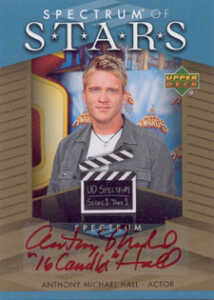 2007 Upper Deck Spectrum Baseball Spectrum of Stars Signatures Anthony Michael Hall 16 Candles