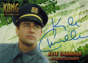 2005 King Kong Autographs Kyle Chandler