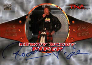 2004 Pacific TNA Legends and Stars Autographs Rowdy Roddy Piper